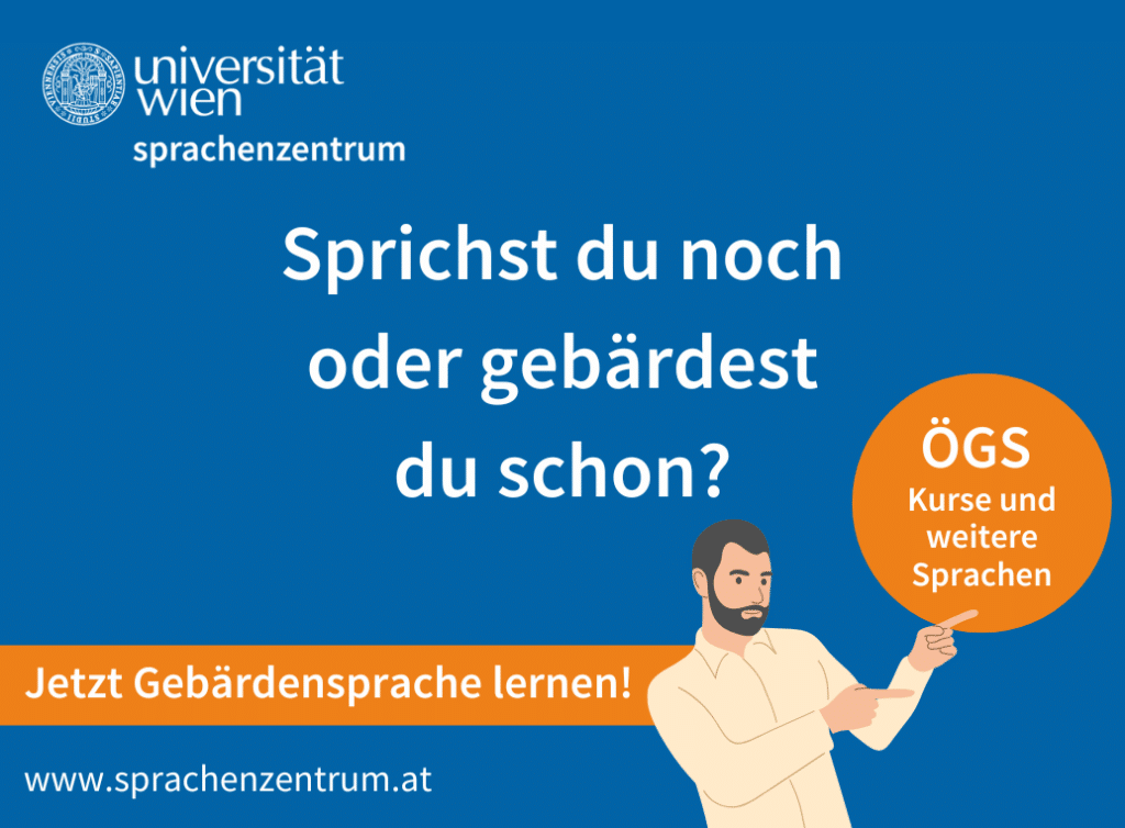 Werbung für Gebärdensprachkurse im Sprachenzentrum der Universität Wien.